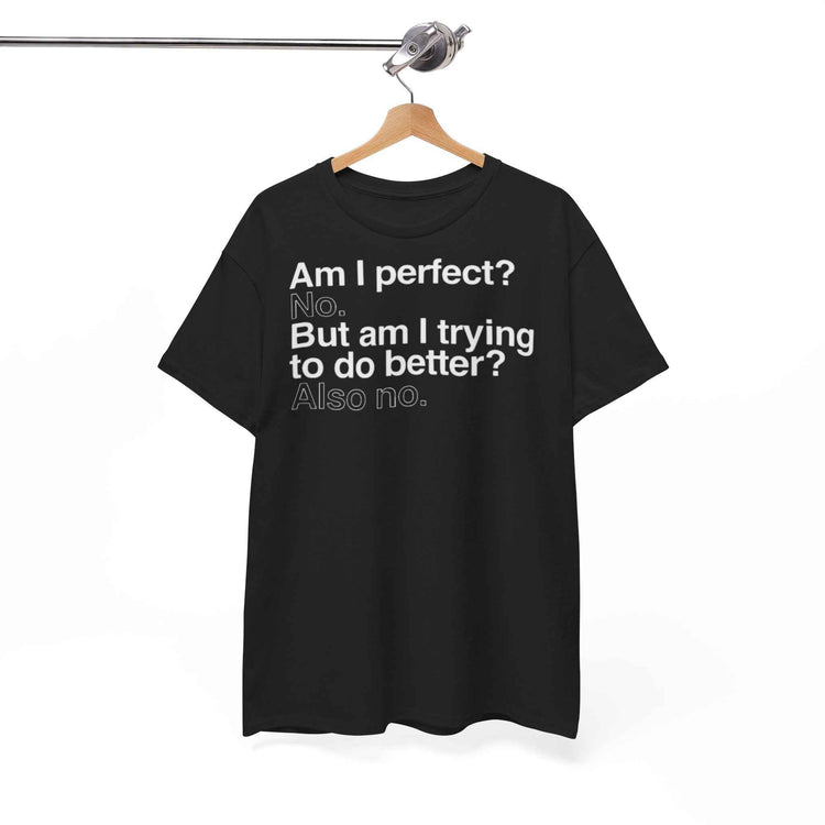 Am i Perfect custom design Tshirt