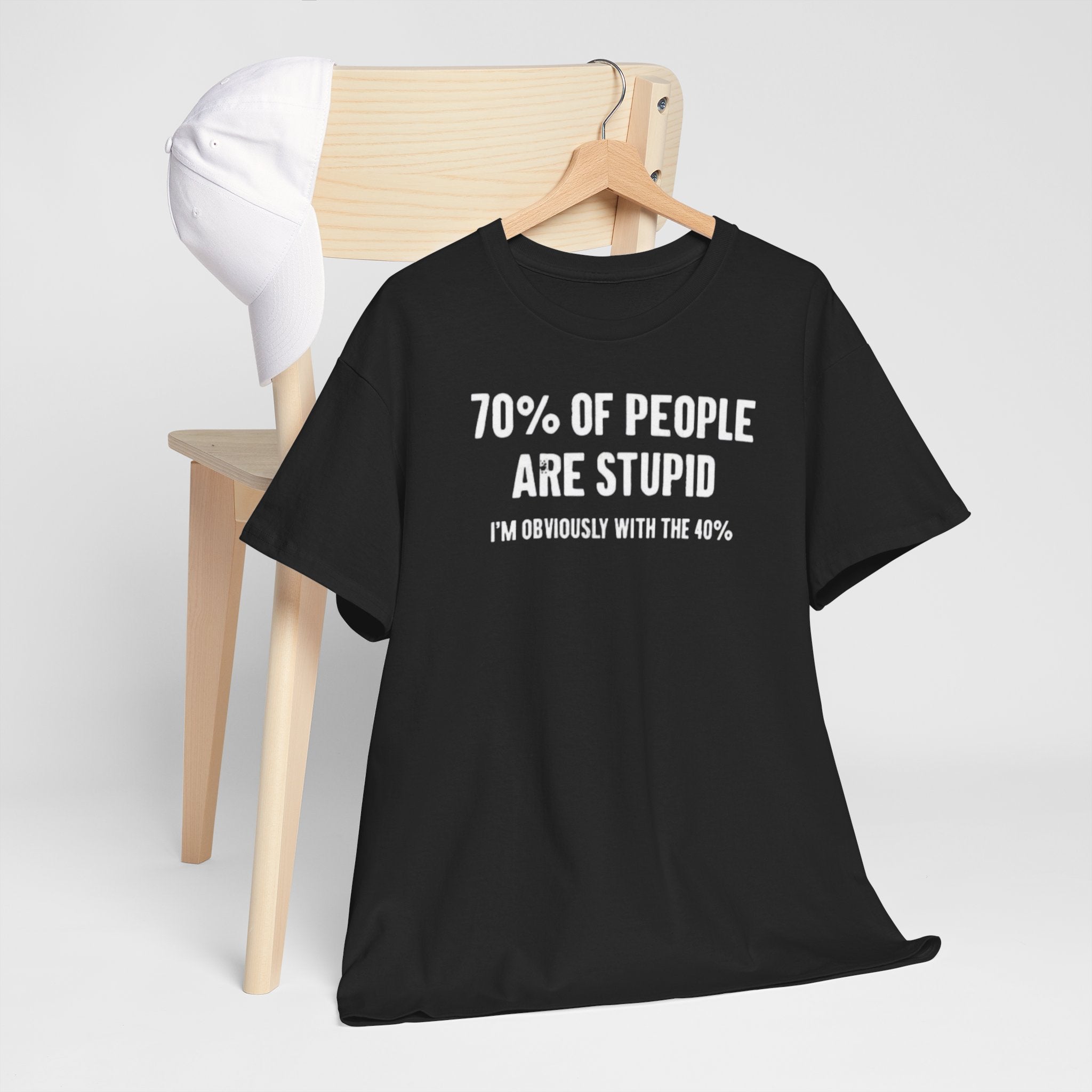 70% of people are stupid custom design Tshirt