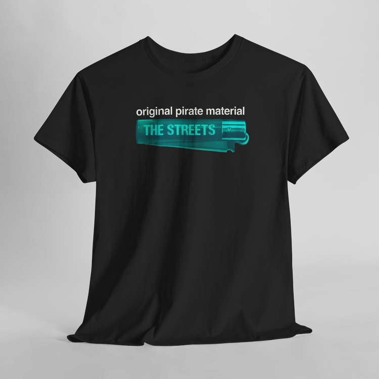 The Streets Original Pirate Material custom design Tshirt