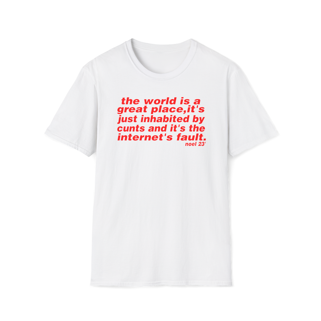 The world is a great place Noel Gallagher Quote custom design tshirt