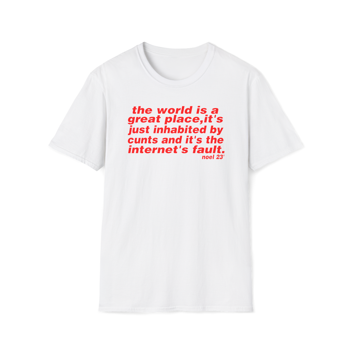 The world is a great place Noel Gallagher Quote custom design tshirt - Love2Print
