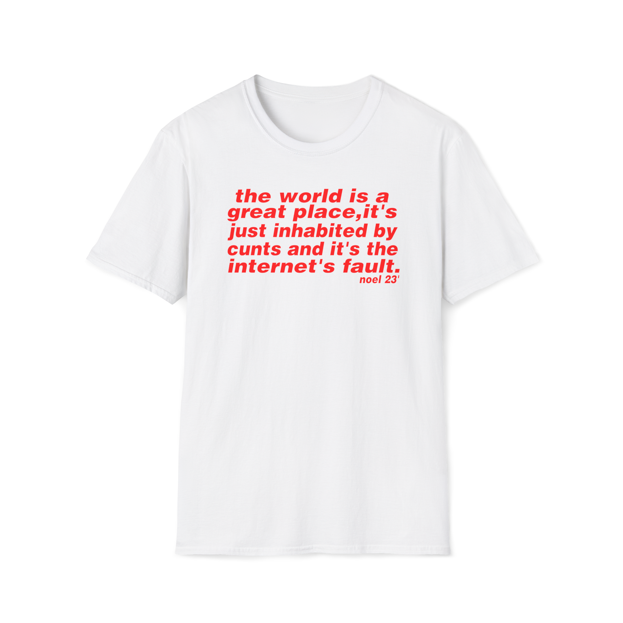 The world is a great place Noel Gallagher Quote custom design tshirt