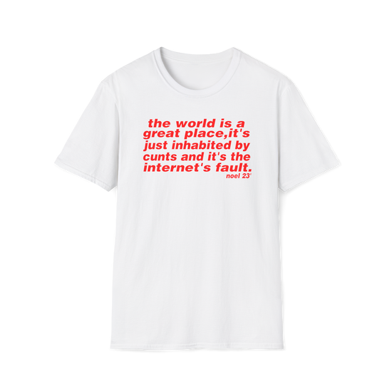 The world is a great place Noel Gallagher Quote custom design tshirt - Love2Print