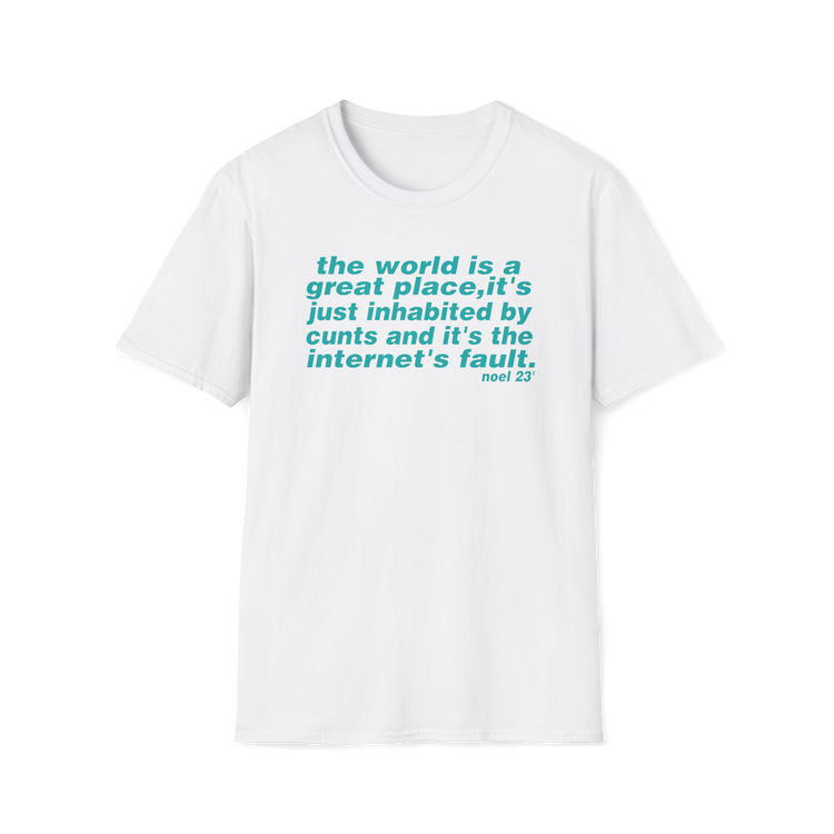 The world is a great place Noel Gallagher Quote custom design tshirt - Love2Print