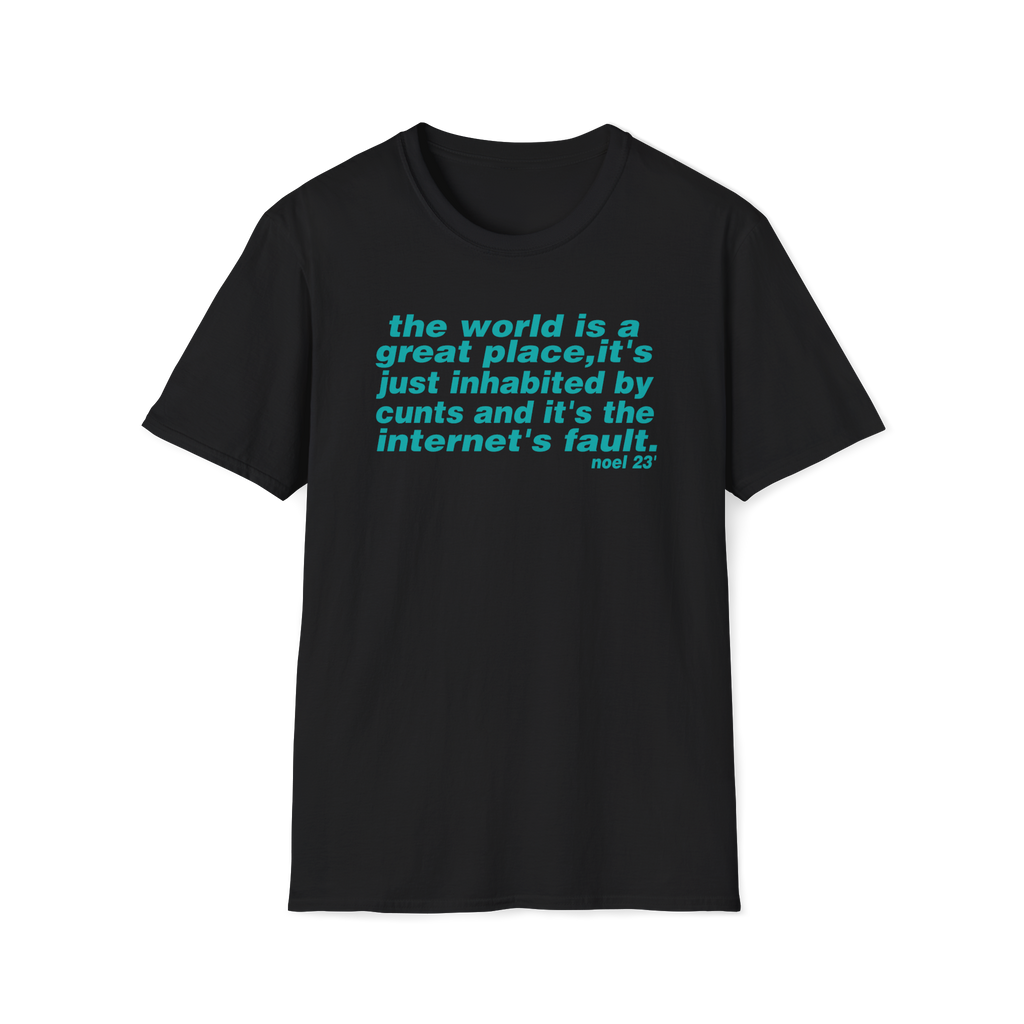 The world is a great place Noel Gallagher Quote custom design tshirt