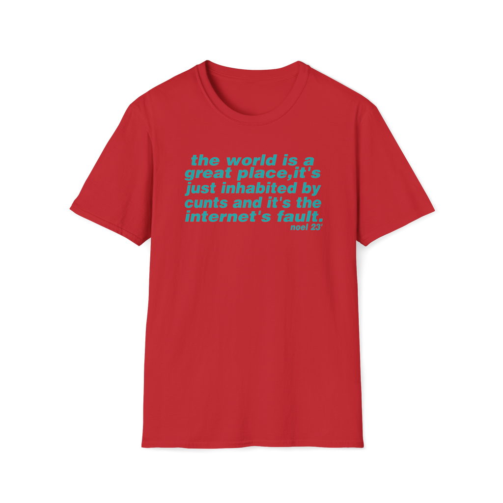 The world is a great place Noel Gallagher Quote custom design tshirt