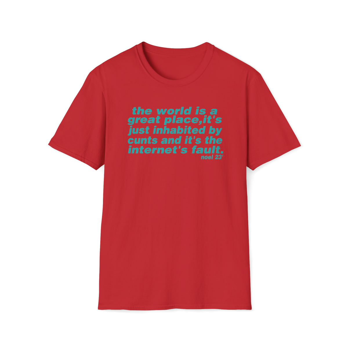 The world is a great place Noel Gallagher Quote custom design tshirt - Love2Print