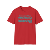 The world is a great place Noel Gallagher Quote custom design tshirt - Love2Print