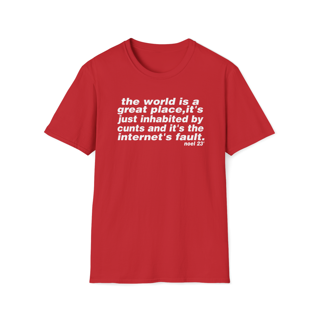 The world is a great place Noel Gallagher Quote custom design tshirt