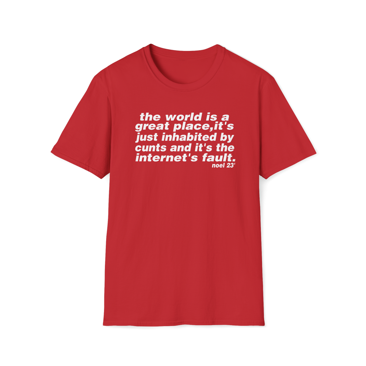 The world is a great place Noel Gallagher Quote custom design tshirt - Love2Print