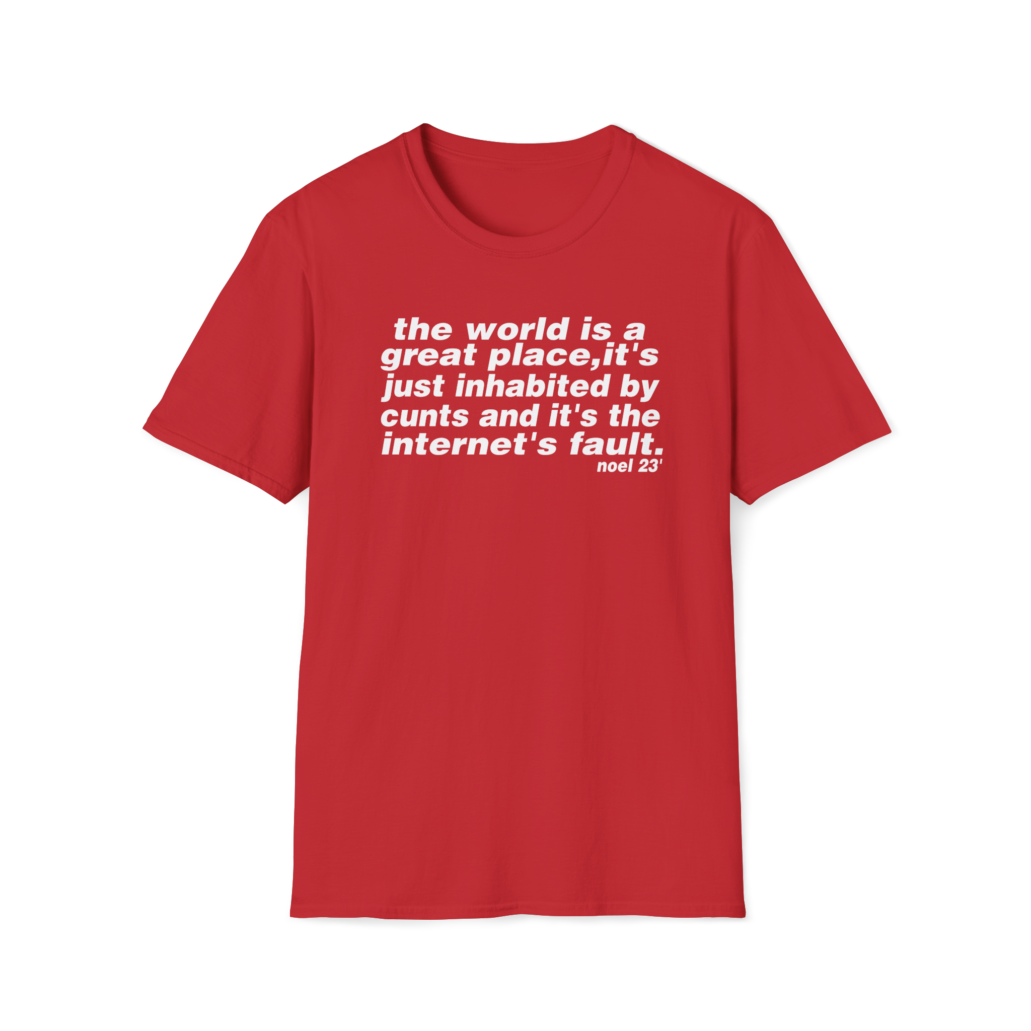 The world is a great place Noel Gallagher Quote custom design tshirt